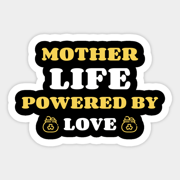 mother life powered by love Sticker by Vili's Shop